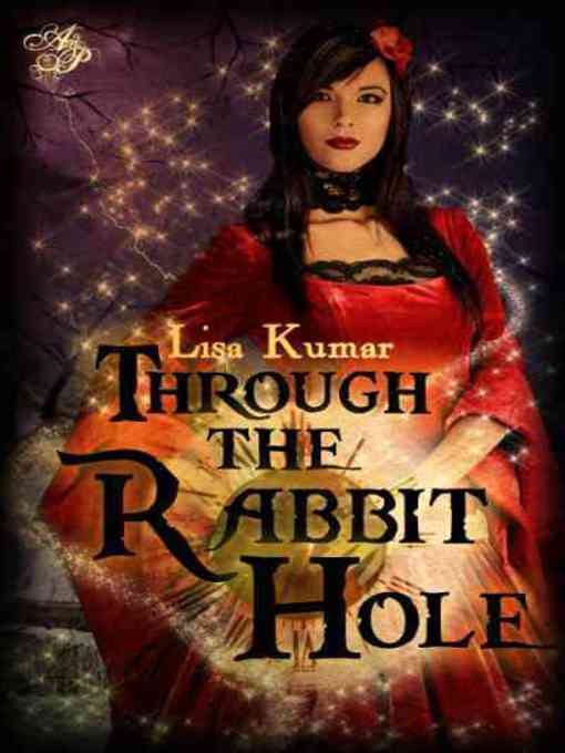 Title details for Through the Rabbit Hole by Lisa Kumar - Available